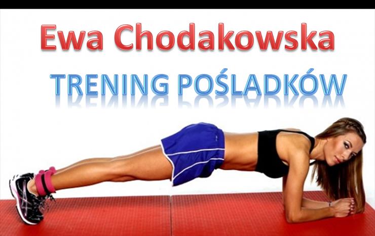 Ewa Chodakowska Trening Pośladków.rar - Ewa Chodakowska - domina111 -  Chomikuj.pl