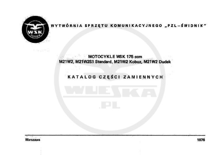 Wydawnictwo Przemysłu Maszynowego Wema - ''Katalog Części Zamiennych Do Motocykli Wsk 175, M21W2, M21W2S1 Standard, M21W2 Kobuz, M21W2 Dudek Z 1976 Roku'' (Pl) - Katalogi Motoryzacyjne - Motoryzacyjny - Chomikuj.pl