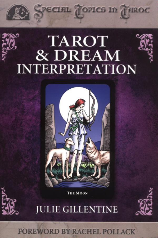 Tarot & Dream Interpretation by Julie Gillentine fw by Rachel ...